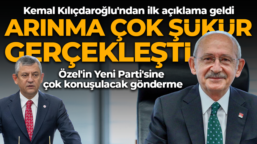 Kılıçdaroğlu'ndan Yeni Parti'nin kurulmasının ardından ilk sözler! "Arınma büyük ölçüde gerçekleşti"