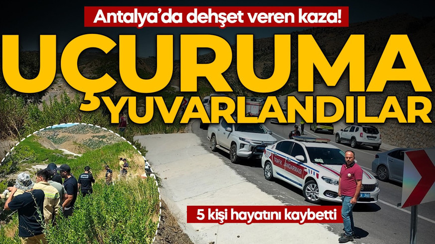 SON DAKİKA |  Uçuruma yuvarlandılar! Antalya'da dehşet veren kaza: 5 kişi hayatını kaybetti