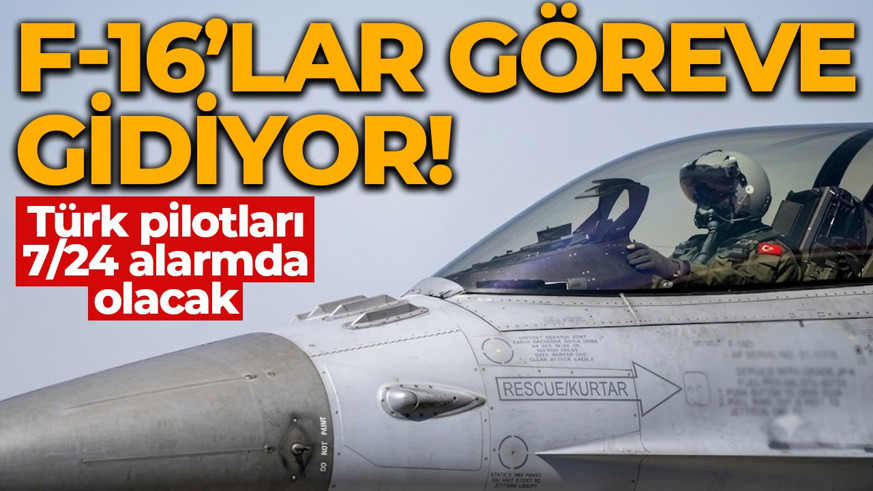 Türk pilotlarını bekleyen kritik görev: 7/24 alarmda olacaklar