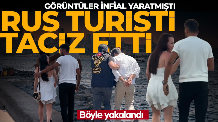Kadının peşini bırakmadan takip etti! Görüntüler infial yaratmıştı! Rus turisti taciz eden kişi gözaltına alındı