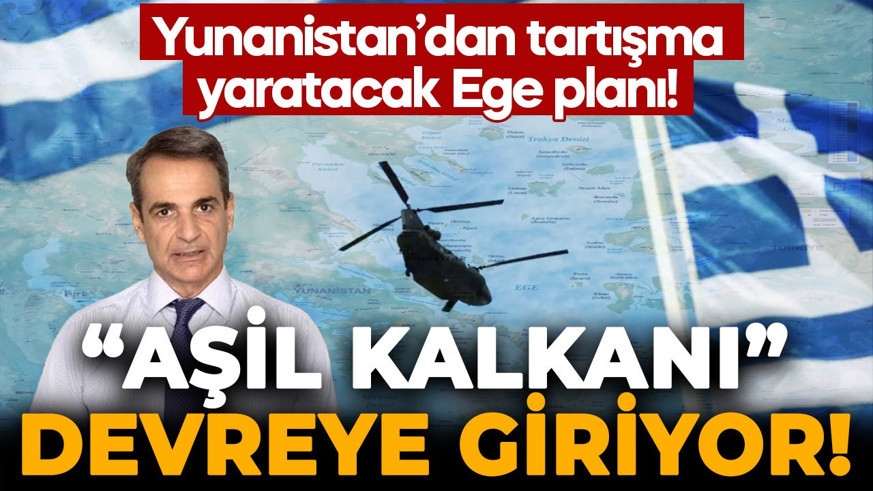 Yunanistan'dan tartışma yaratacak Ege planı! "Aşil Kalkanı" devreye giriyor!