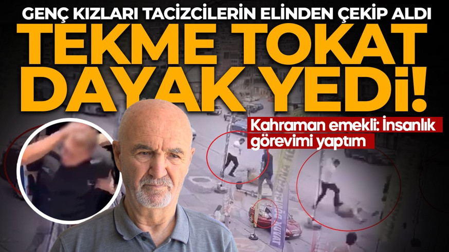 Genç kızları tacizcilerin elinden çekip aldı: Tekme tokat dayak yedi!