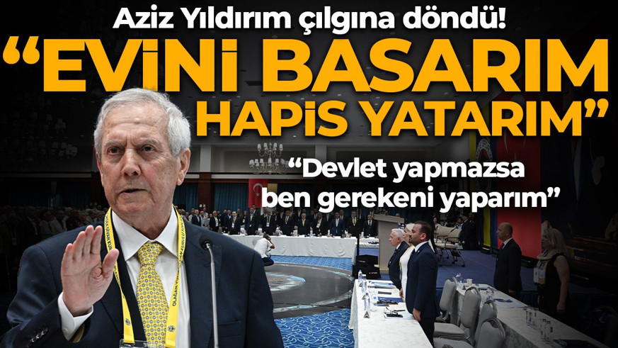 Aziz Yıldırım çılgına döndü! “Evini basarım, hapis yatarım!”