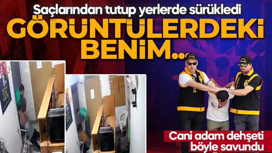 Adana'da infial yaratan dehşet! Saçlarından tutup yerlerde sürükledi: Cani adam kendini böyle savundu: Görüntülerdeki benim...