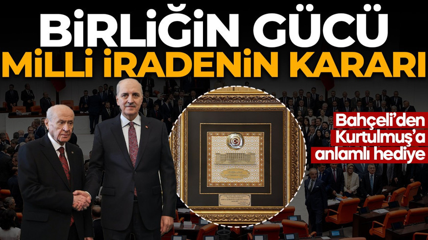 MHP lideri Devlet Bahçeli'den Kurtulmuş'a anlamlı hediye: Birliğin Gücü Milli İradenin Kararı