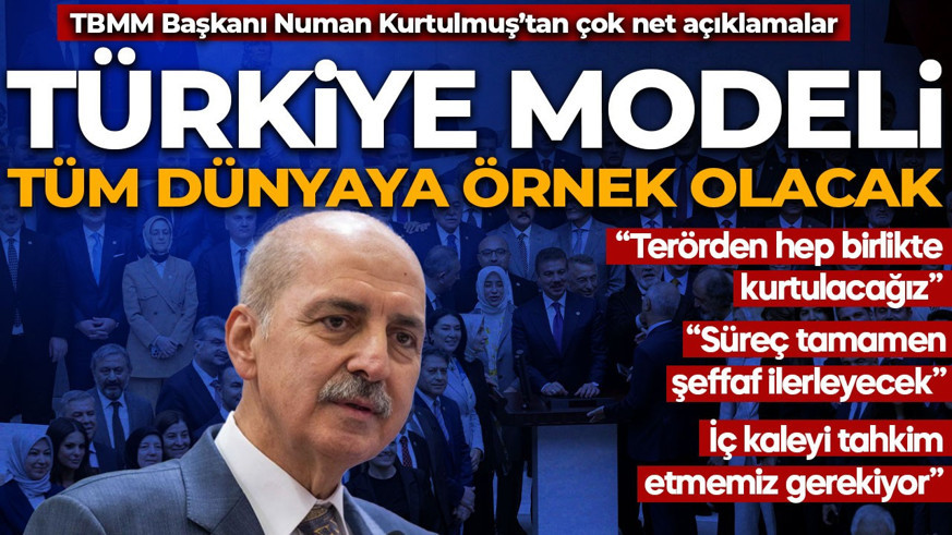 TBMM Başkanı Numan Kurtulmuş'tan önemli açıklamalar: Türkiye Modeli tüm dünyaya örnek olacak