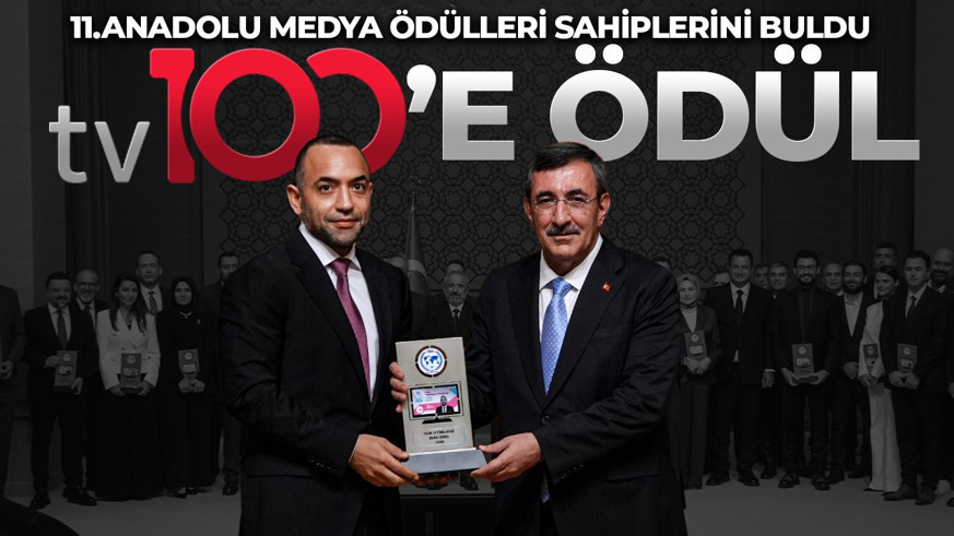 11.Anadolu Medya Ödülleri sahiplerini buldu: tv100’e ödül geldi