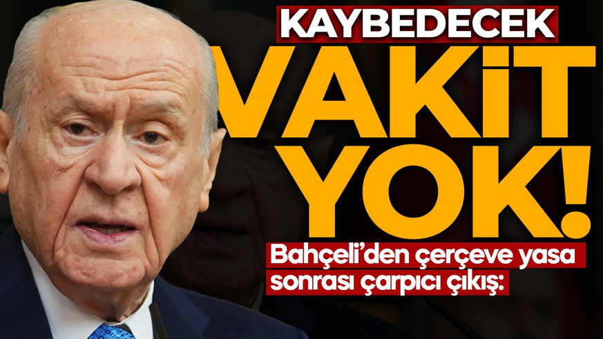 Devlet Bahçeli'den Terörsüz Türkiye mesajı: Kaybedecek vakit yok