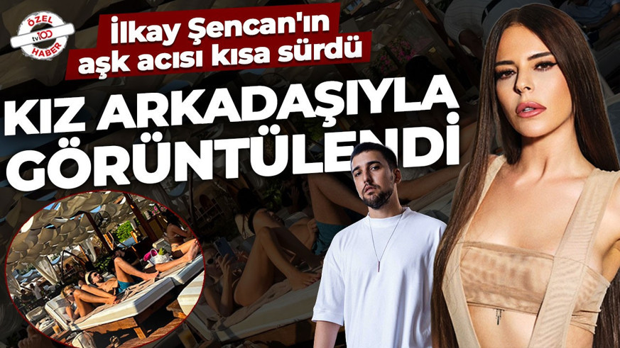 Simge Sağın'la ilişkisini noktalamıştı! İlkay Şencan'ın aşk acısı kısa sürdü: Kız arkadaşıyla tatilde görüntülendi