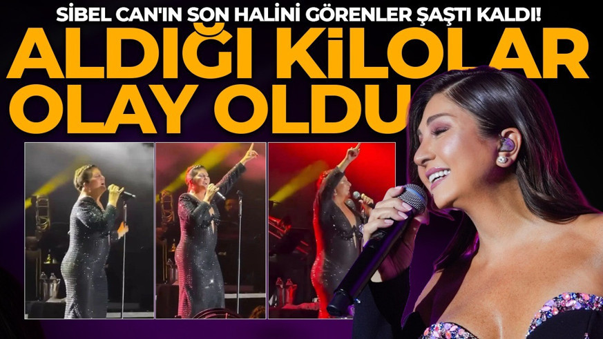 Sibel Can'ın son halini görenler şaştı kaldı! Aldığı kilolar olay oldu, sosyal medyanın diline fena düştü