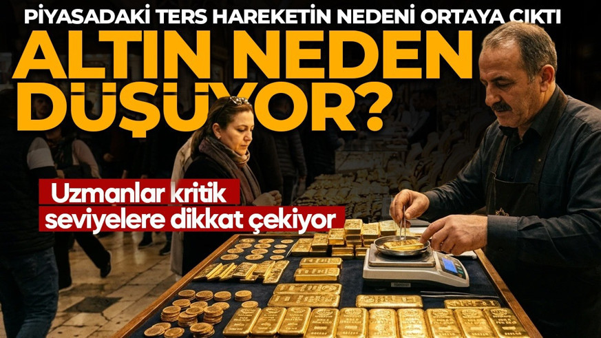 Altın neden düşüyor? Piyasadaki ters hareketin nedeni ortaya çıktı