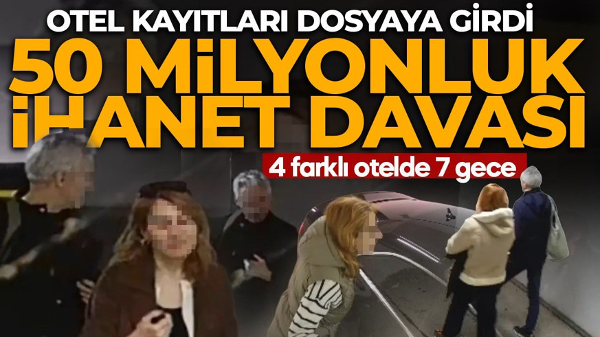 Ünlü avukata 50 milyonluk ihanet davası! Otel kayıtları dosyaya girdi: 4 farklı otelde 7 gece