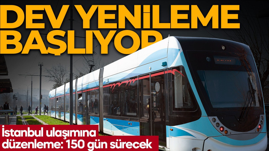 İstanbul'da o hattı kullananlar dikkat! Kilit durak baştan aşağı yenileniyor: 150 gün sürecek çalışma için tarih verildi