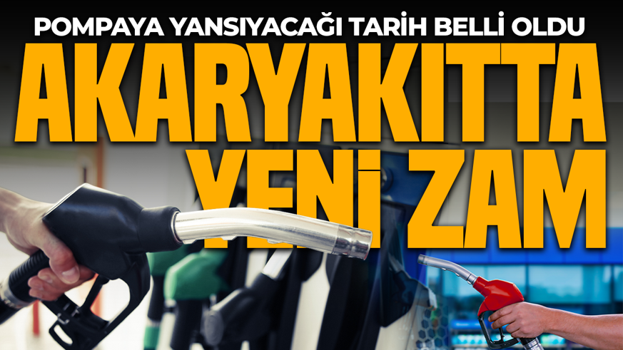 Akaryakıtta yeni zam! Tarih belli oldu