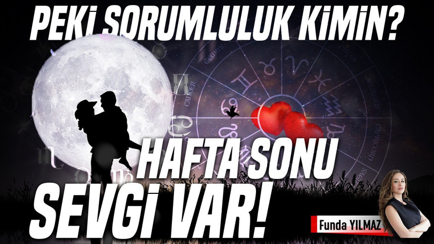 Hafta Sonu Sevgi Var, Peki Sorumluluk Kimin?