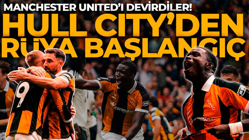 Acun Ilıcalı'nın takımı Hull City, Premier Lig devini devirdi