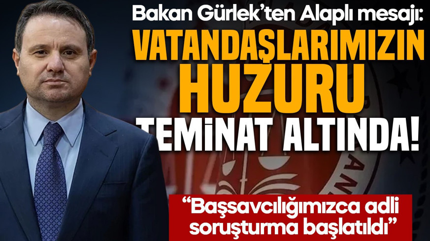 Bakan Gürlek'ten Alaplı açıklaması: Vatandaşlarımızın güvenliği devletin teminatı altında!