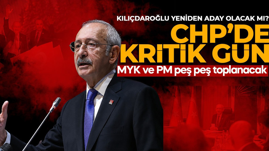 CHP’de kritik MYK ve PM toplantıları: İlçe ve il kongrelerinin tarihleri belirlenecek