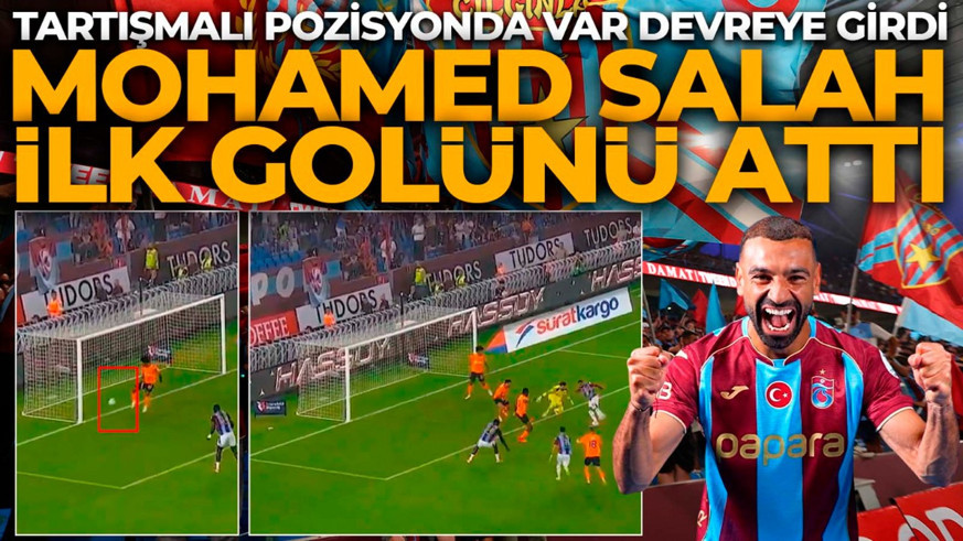 Tartışmalı pozisyonda VAR devreye girdi! Mohamed Salah, Trabzonspor formasıyla ilk golünü attı