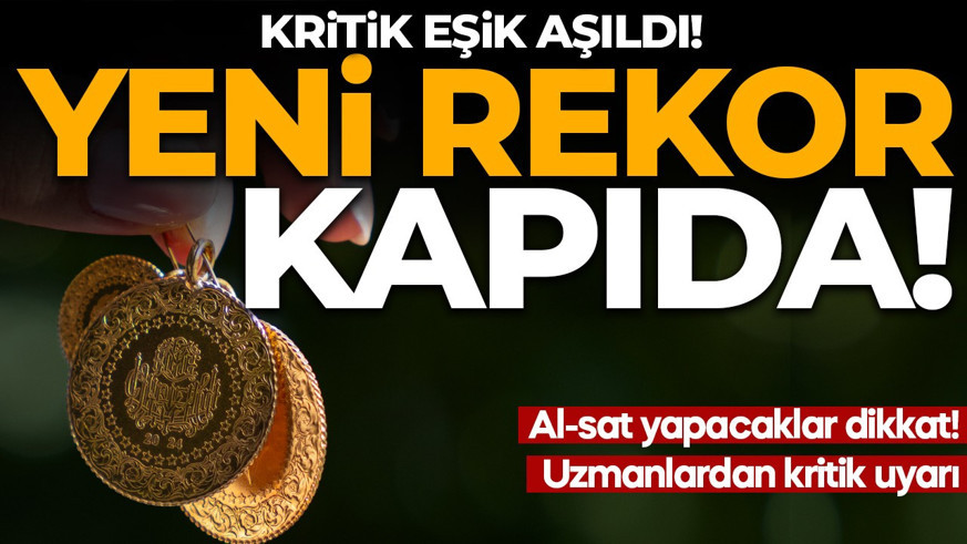 Altında yeni rekor beklentisi! Kritik eşik aşıldı: Uzmanlardan dikkat çeken uyarı