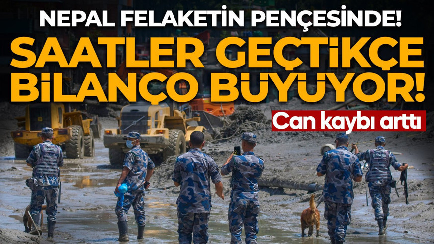Nepal'de bilanço ağırlaşıyor! Felaketin sebebiyle ilgili korkutan iddia: Dev parça koptu