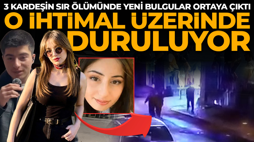 Kocaeli'de 3 kardeşin sır ölümünde yeni bulgular ortaya çıktı! O ihtimal üzerinde duruluyor