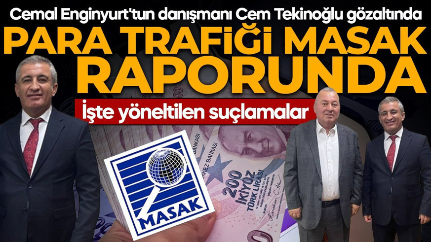 Cemal Enginyurt'tun danışmanı Cem Tekinoğlu gözaltında! Para trafiği MASAK raporunda: Transferler mercek altına alındı