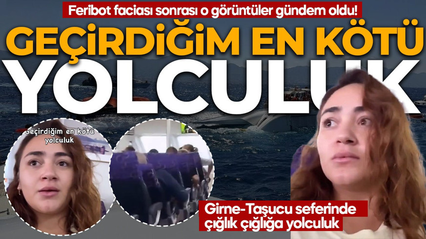 Feribot faciası sonrası o görüntüler gündem oldu! Girne-Taşucu seferinde çığlık çığlığa yolculuk: Geçirdiğim en kötü yolculuk
