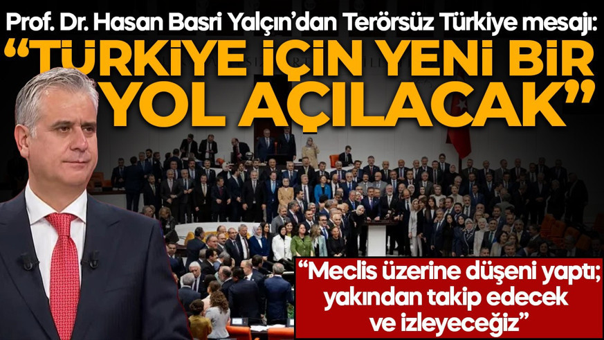Prof. Dr. Hasan Basri Yalçın’dan tv100’de Terörsüz Türkiye mesajı: Yakından takip edecek ve izleyeceğiz!