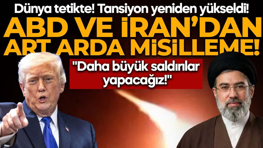 Tansiyon yeniden yükseldi! ABD ve İran'dan art arda misillemeler: "Daha büyük saldırılar yapacağız!"