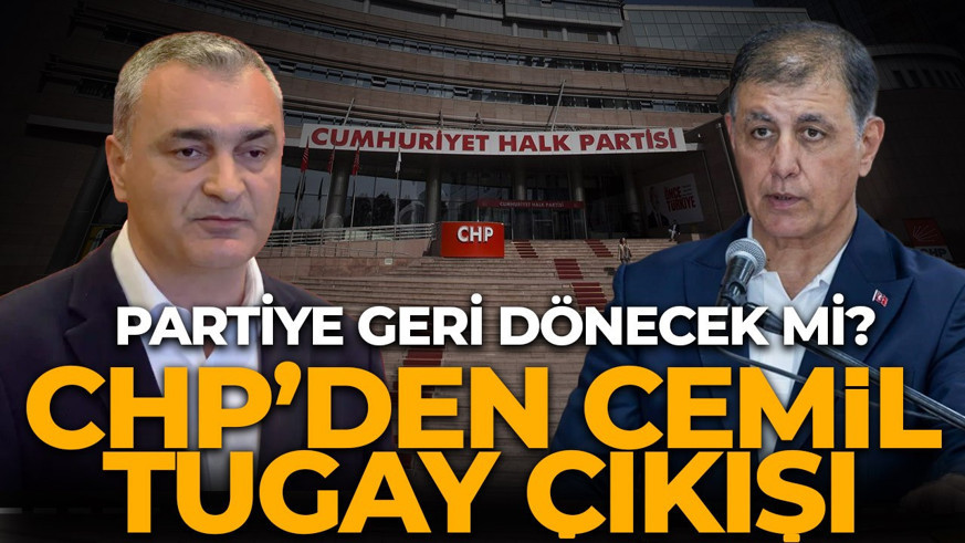 Cemil Tugay CHP'ye geri dönecek mi? CHP sözcüsü Müslim Sarı açıkladı