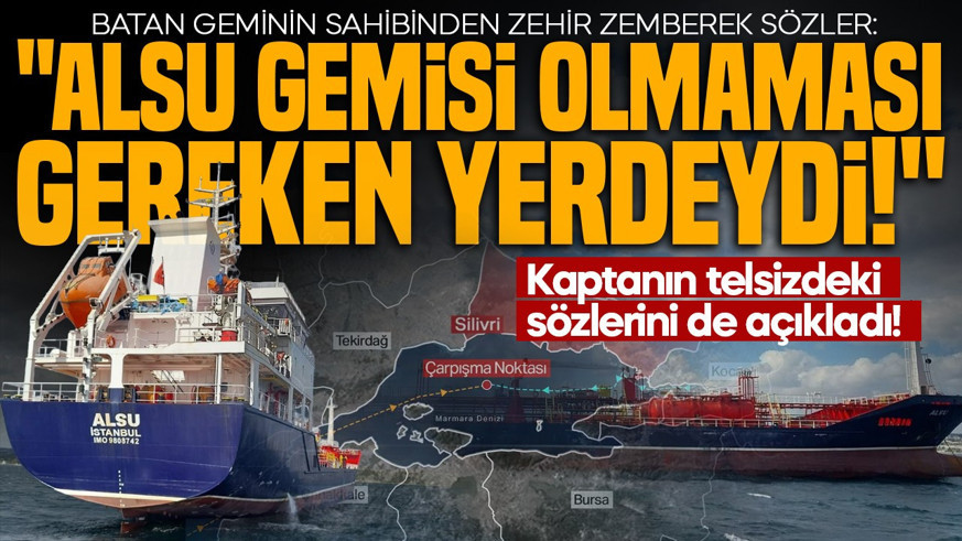 Kaptanın telsizdeki sözlerini de açıkladı! Batan geminin sahibinden zehir zemberek sözler: ALSU gemisi olmaması gerek yerdeydi!