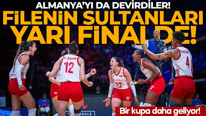 Almanya'yı da devirdiler! Filenin Sultanları yarı finalde