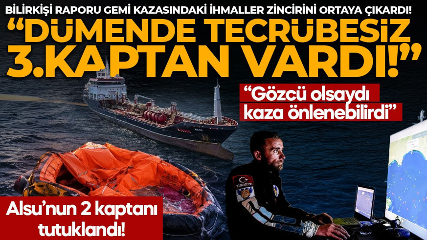 Gemi kazasında bilirkişi ön raporu çıktı! Tuğberk İmamoğlu'nun batışında kritik ihmal: Kaza önlenebilirdi