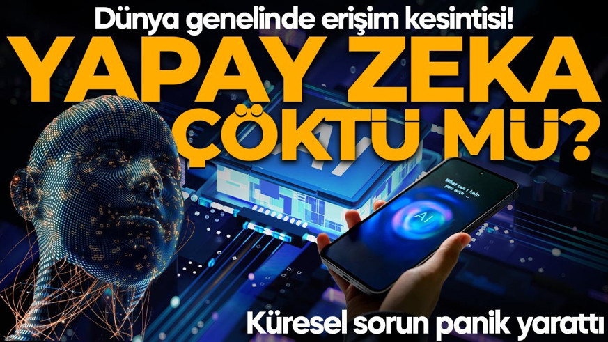 Yapay zeka çöktü mü? Dünya genelinde erişim kesintisi: Küresel sorun panik yarattı