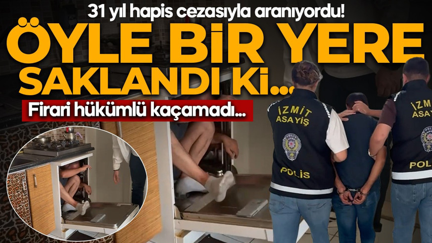 31 yıl hapis cezasıyla aranıyordu! Saklandığı yer pes dedirtti: Firari hükümlü kaçamadı!