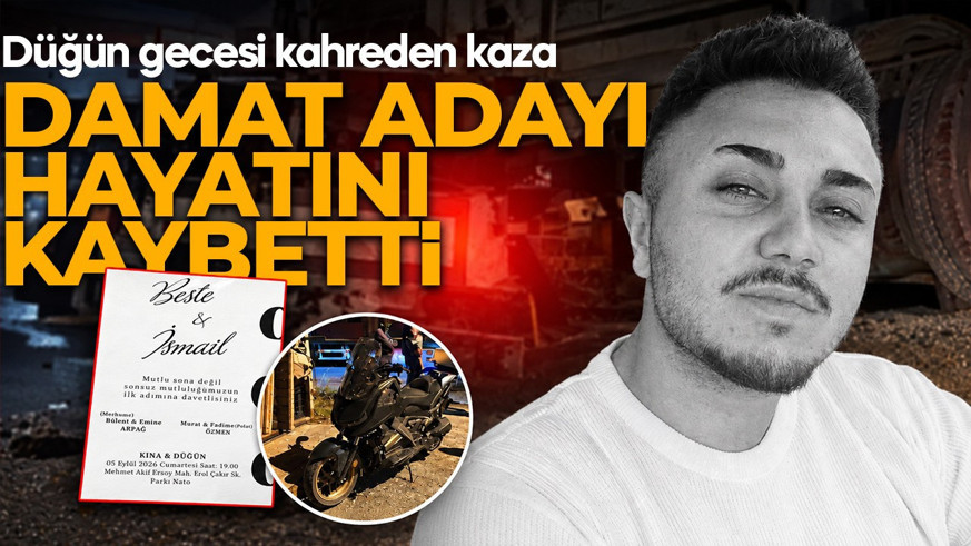 Düğün hazırlığı yapıyordu, acı haber geldi: Trafik kazasında hayatını kaybetti