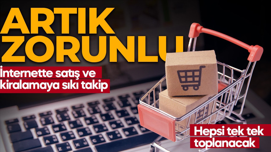 Maliye düğmeye bastı! İnternetten ev, araba, eşya satanlar dikkat! Bugün başladı, artık zorunlu