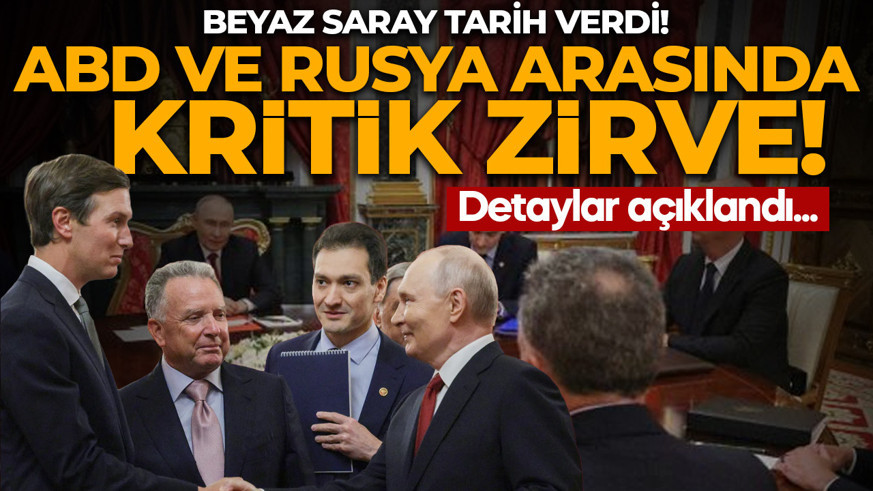 ABD ve Rusya arasında kritik zirve! Detaylar ortaya çıktı: Beyaz Saray tarih verdi