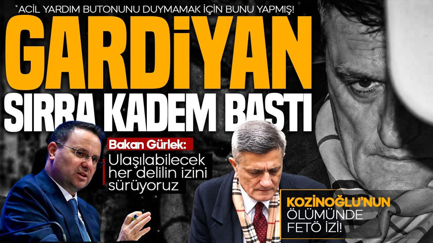 Kozinoğlu’nun ölümünde FETÖ izi! Gardiyan sırra kadem bastı: Acil yardım butonunu duymamak için bunu yapmış!