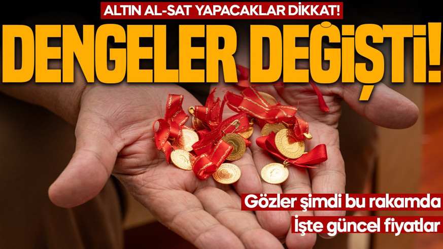 ALTIN AL-SAT YAPACAKLAR DİKKAT! Dengeler değişti: Gözler şimdi bu rakamda