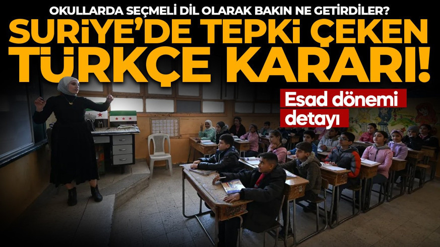 Suriye'de tepki çeken Türkçe kararı! Okullarda seçmeli dil olarak bakın ne getirdiler: Esad dönemi detayı
