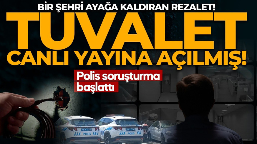 Bir şehri ayağa kaldıran olay! Çay bahçesi tuvaletinde skandal: Canlı yayın yapan gizli kamera bulundu