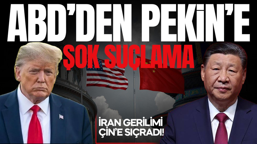İran gerilimi Pekin’e sıçradı! ABD’den Çin’e şok suçlama: “Kanıt sunun!..”