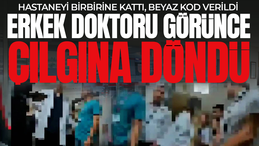 Hastanede "Erkek doktor" gerginliği! Ortalığı birbirine kattı: Beyaz kod verildi
