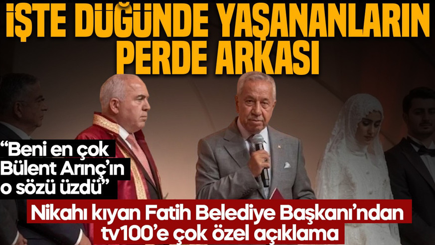 Nikahı kıyan Fatih Belediye Başkanı’ndan tv100’e çok özel açıklama: “Beni en çok Bülent Arınç’ın o sözü üzdü”