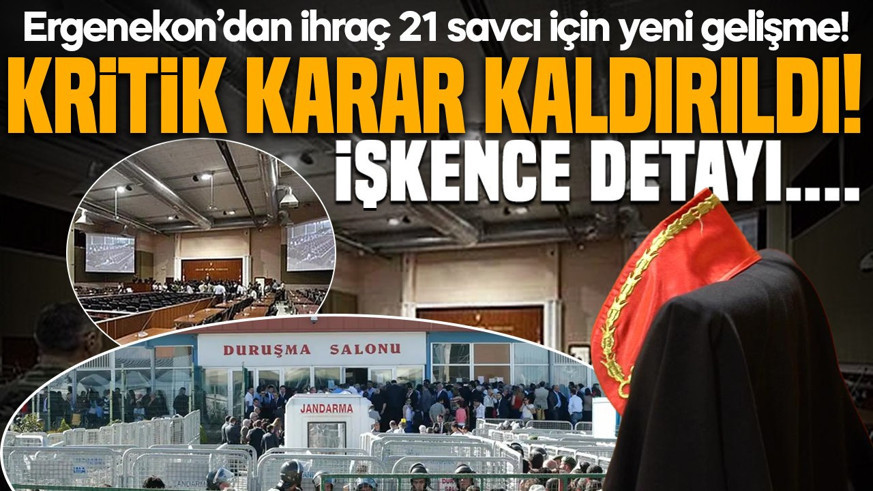 FETÖ'den ihraç edilmişlerdi! Ergenekon soruşturmasında görevli hakim ve savcılar hakkında yeni karar