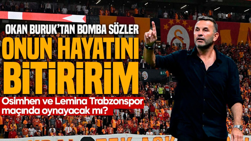 Okan Buruk’tan “liderlik” sözleri! Osimhen ve Lemina, Trabzonspor maçında oynayacak mı?