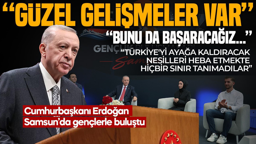 Cumhurbaşkanı Erdoğan gençlerle buluştu! "Güzel gelişmeler var, başaracağız!"