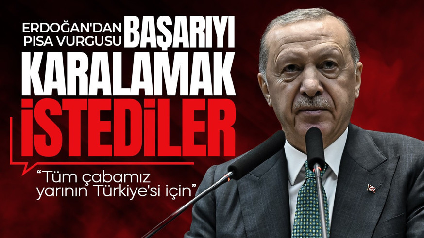 Cumhurbaşkanı Erdoğan'dan PISA başarısını görmezden gelenlere sert mesaj: Başarıyı karalamak istediler